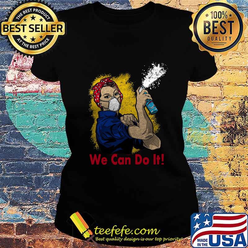 Strong woman mask we can do it s Ladies tee Strong woman mask we can do it s Ladies tee