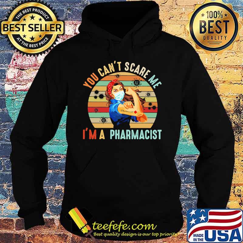 Strong woman mask you can't scare me i'm a pharmacist vintage retro s Hoodie Strong woman mask you can't scare me i'm a pharmacist vintage retro s Hoodie