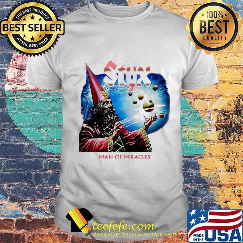 Styx band man of miracles shirt