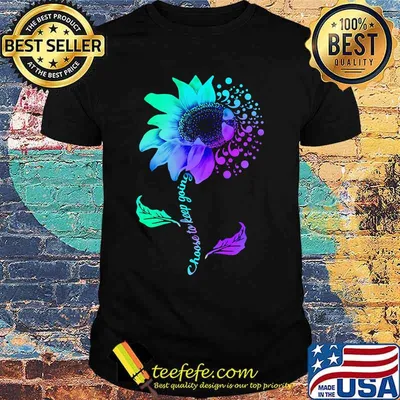 Sunflower choose to keep going color shirt
