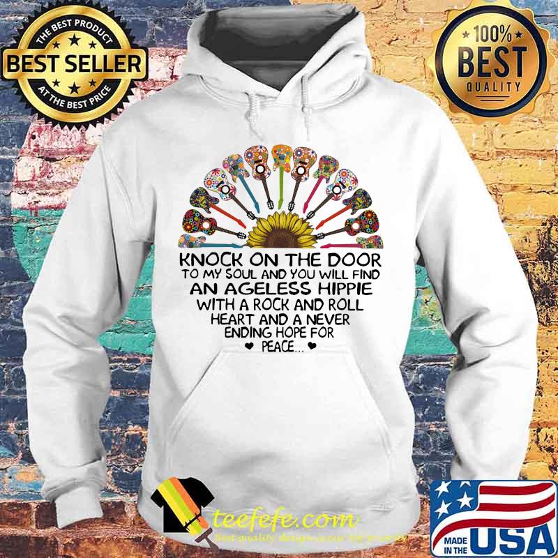 Sunflower Guitars Knock on the door to my soul and you will find an ageless hippie with a rock and roll heart and a never ending hope for peace s Hoodie Sunflower Guitars Knock on the door to my soul and you will find an ageless hippie with a rock and roll heart and a never ending hope for peace s Hoodie