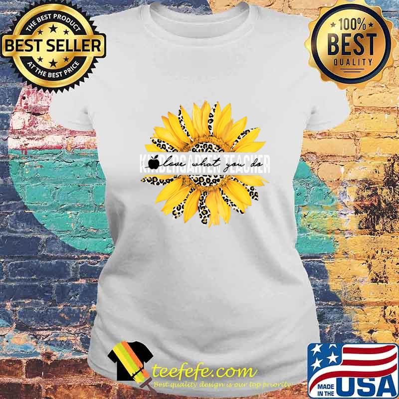 Sunflower leopard love what you do apple s Laides tee Sunflower leopard love what you do apple s Laides tee