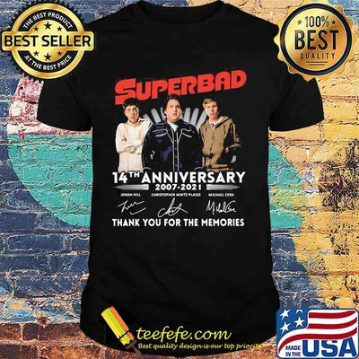 Superbad 14th anniversary 2007 2021 thank you for the memories signatures shirt
