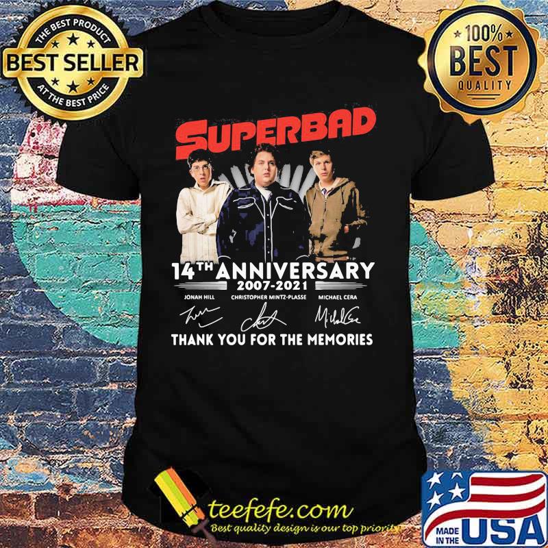 Superbad 14th anniversary 2007 2021 thank you for the memories signatures shirt