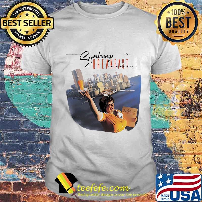 Supertramp breakfast in america shirt