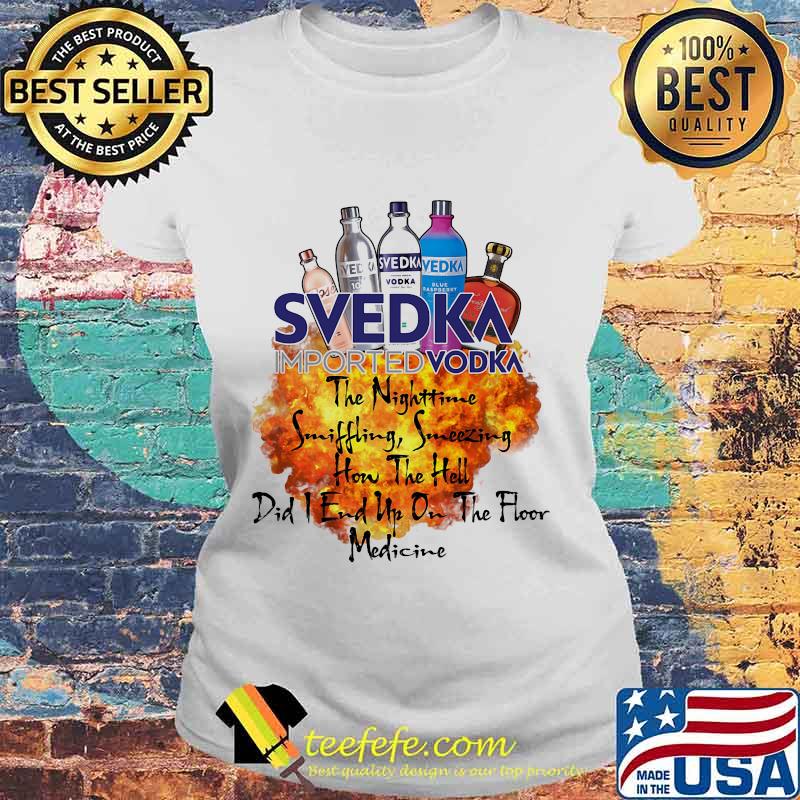 Svedka the nighttime sniffling sneezing how the hell did i end un on the floor medicine s Laides tee Svedka the nighttime sniffling sneezing how the hell did i end un on the floor medicine s Laides tee