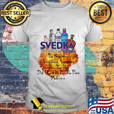 Svedka the nighttime sniffling sneezing how the hell did i end un on the floor medicine shirt
