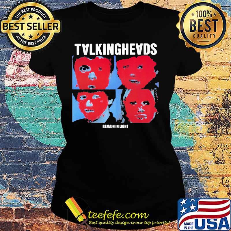 Talking heads remain in light s Ladies tee Talking heads remain in light s Ladies tee