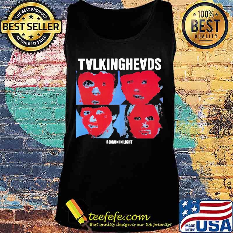 Talking heads remain in light s Tank top Talking heads remain in light s Tank top