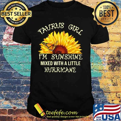 Taurus Girl I'm Sunshine Mixed With A Little Hurricane Sunflower Shirt