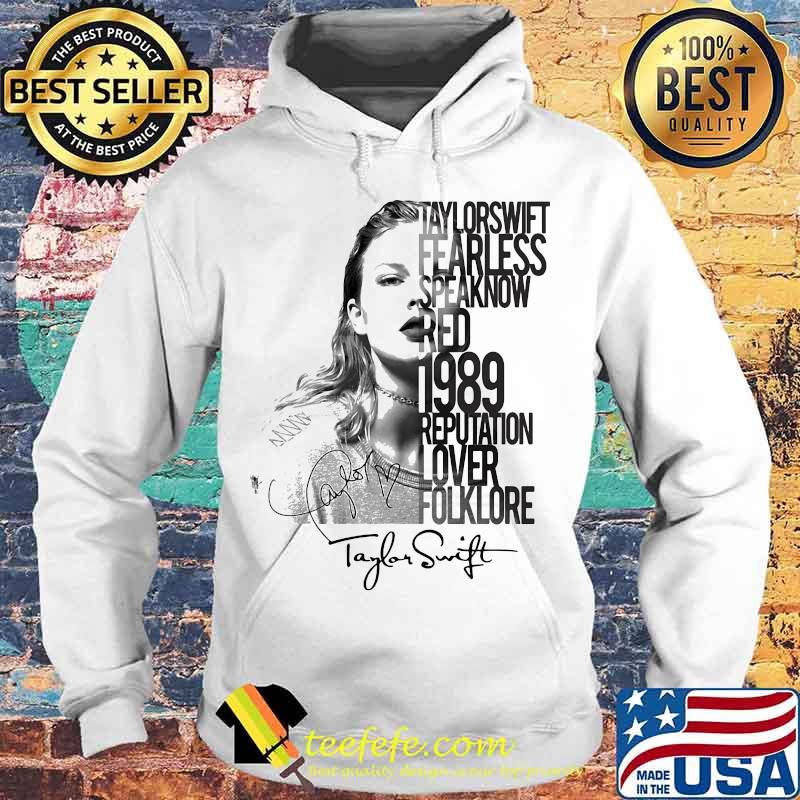 Taylor swift fearless speaknow red 1989 reputation lover folklore signature s Hoodie Taylor swift fearless speaknow red 1989 reputation lover folklore signature s Hoodie
