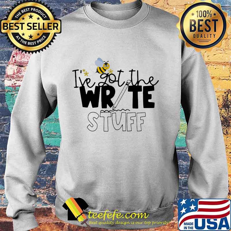 Teacher I've got the write stuff Bee s Sweater Teacher I've got the write stuff Bee s Sweater