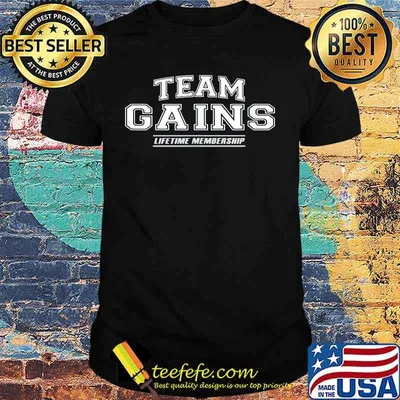 Team Gains Lifetime Membership Shirt