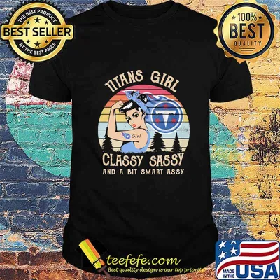 Tennessee titans girl classy sassy and a bit smart assy vintage retro shirt