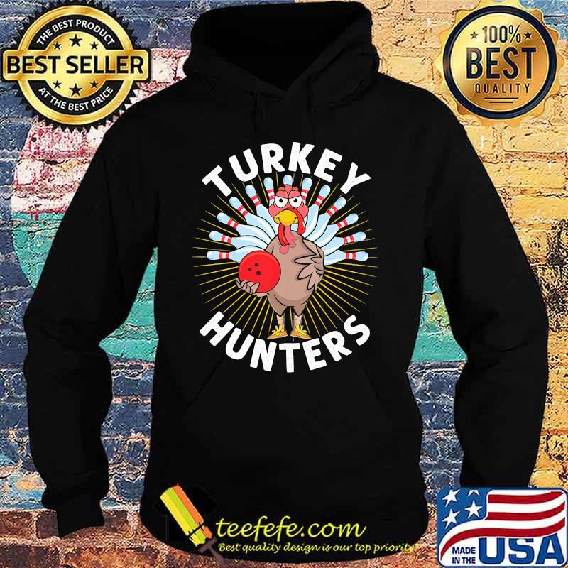 Thanksgiving bowling turkey hunters s Hoodie Thanksgiving bowling turkey hunters s Hoodie
