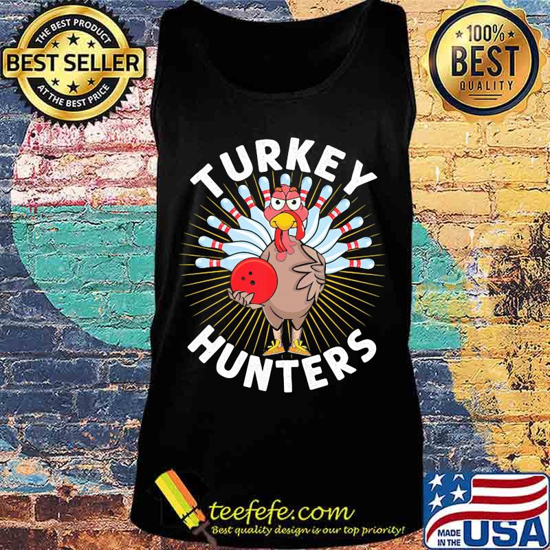 Thanksgiving bowling turkey hunters s Tank top Thanksgiving bowling turkey hunters s Tank top