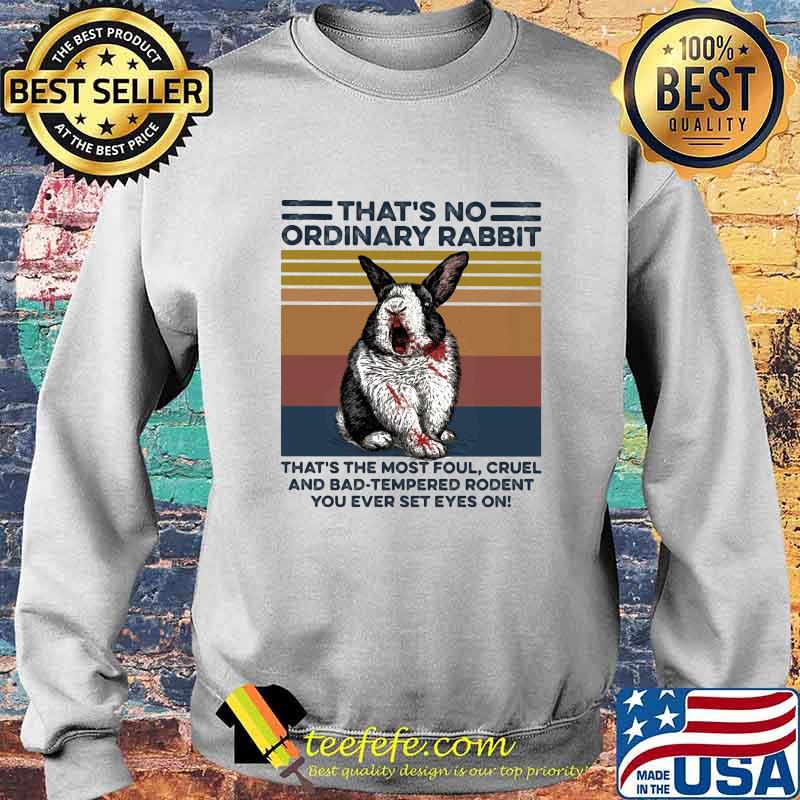 That’s no ordinary Rabbit that’s the most foul cruel and bad tempered rodent You ever set eyes on vintage retro s Sweater That’s no ordinary Rabbit that’s the most foul cruel and bad tempered rodent You ever set eyes on vintage retro s Sweater