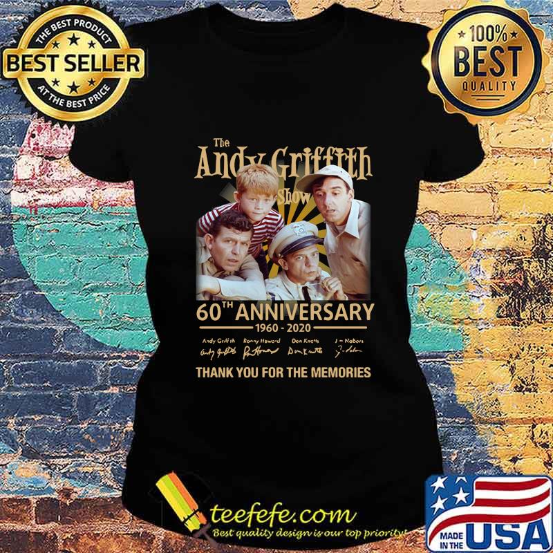 The andy griffith 60th anniversary 1960 2020 thank you for the memories signatures s Ladies tee The andy griffith 60th anniversary 1960 2020 thank you for the memories signatures s Ladies tee