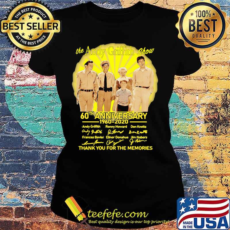 The andy griffith show 60th anniversary 1960 2020 thank you for the memories signatures s Ladies tee The andy griffith show 60th anniversary 1960 2020 thank you for the memories signatures s Ladies tee