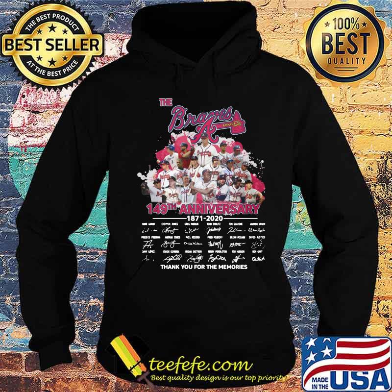 The atlanta braves 149th anniversary 1871 2020 thank you for the memories signatures s Hoodie The atlanta braves 149th anniversary 1871 2020 thank you for the memories signatures s Hoodie