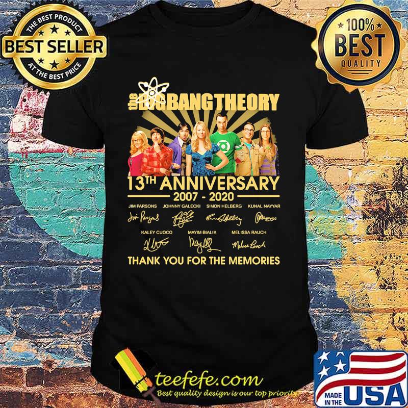 The big bang theory 13th anniversary 2007 2020 thank you for the memories signatures shirt The big bang theory 13th anniversary 2007 2020 thank you for the memories signatures shirt
