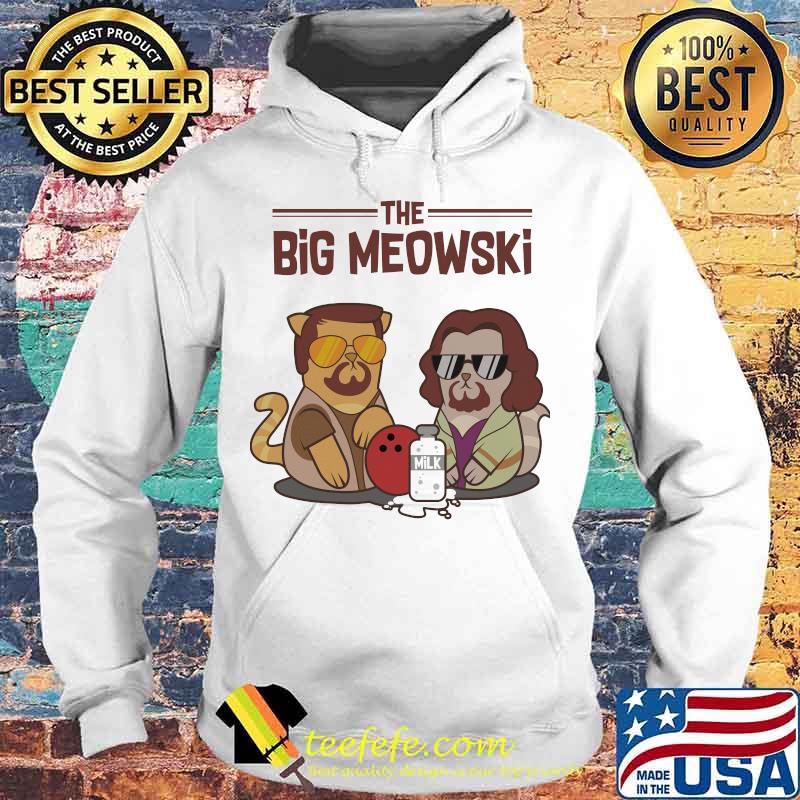 The big meowski milk s Hoodie The big meowski milk s Hoodie