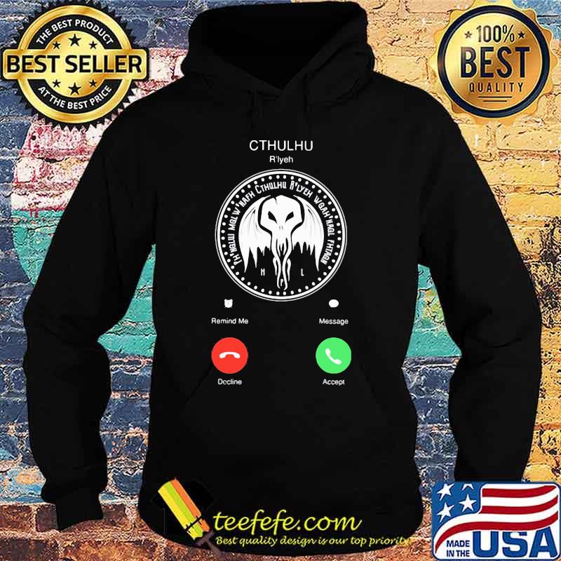 The Call Of Cthulhu Is Calling Shirt Hoodie The Call Of Cthulhu Is Calling Shirt Hoodie