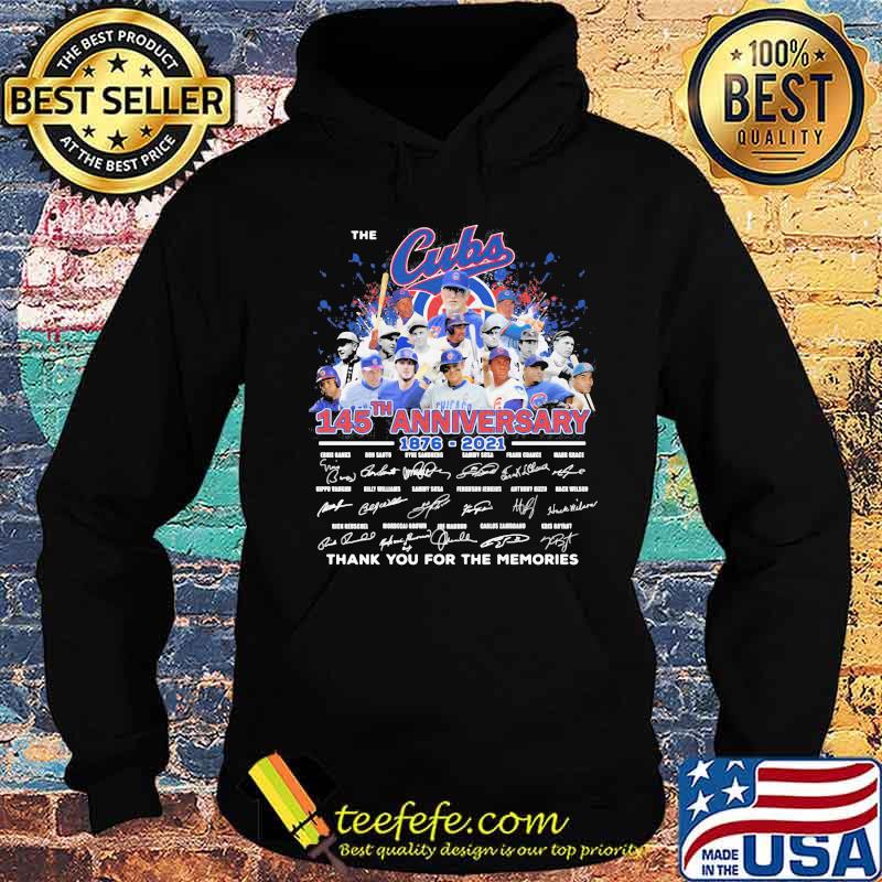 The chicago cubs 145th anniversary 1876 2021 thank you for the memories signatures s Hoodie The chicago cubs 145th anniversary 1876 2021 thank you for the memories signatures s Hoodie