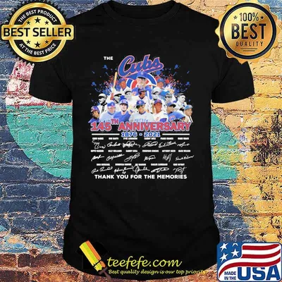 The chicago cubs 145th anniversary 1876 2021 thank you for the memories signatures shirt