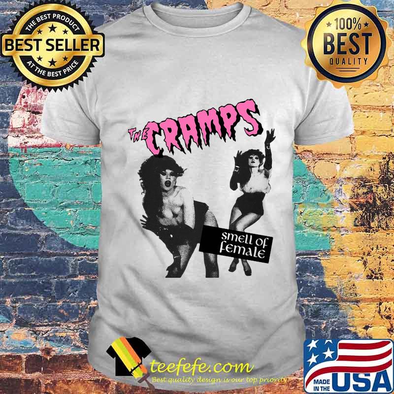 The cramps smell of female shirt