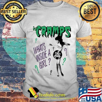 The cramps what's inside a girl shirt