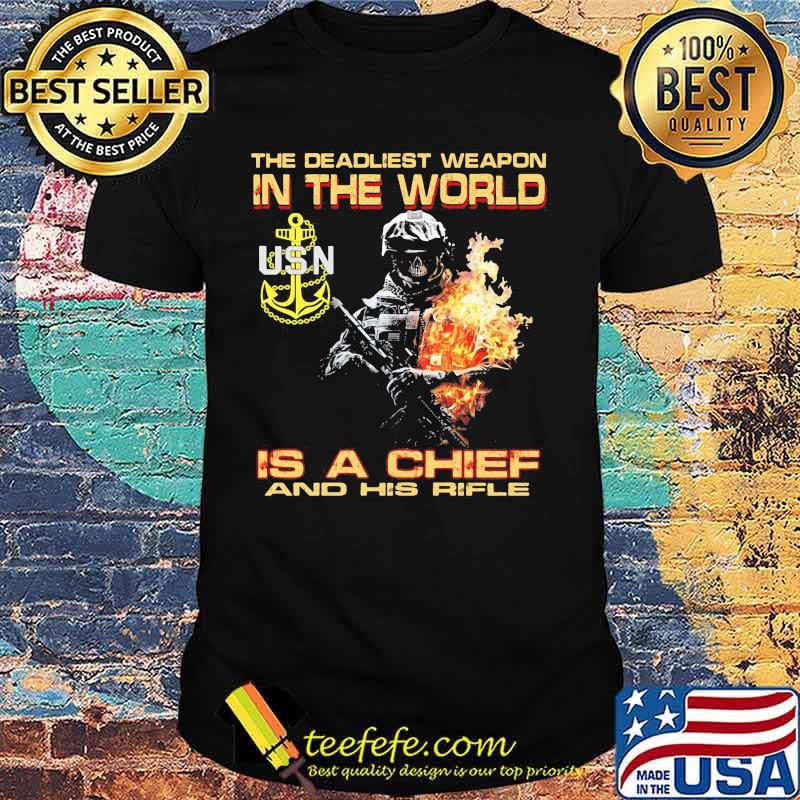 The deadliest weapon in the world is a chief and his rifle shirt