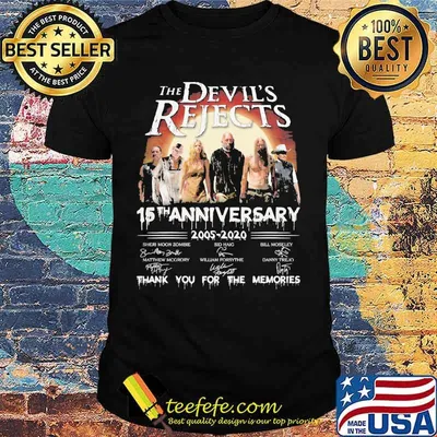 The devil's rejects 15th anniversary 2005 2020 thank you for the memories signatures shirt