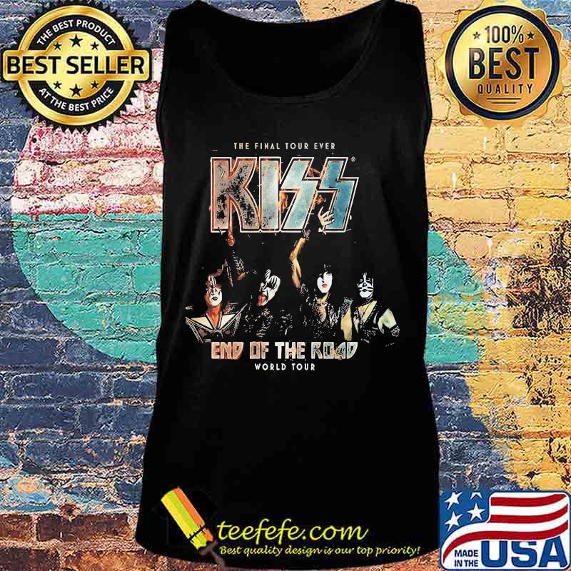 The final tour ever kiss end of the road world tour s Tank top The final tour ever kiss end of the road world tour s Tank top