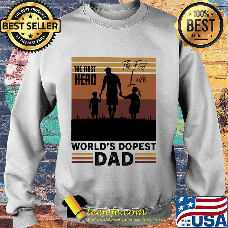 The first hero the first love world's dopest dad vintage retro s Sweater The first hero the first love world's dopest dad vintage retro s Sweater