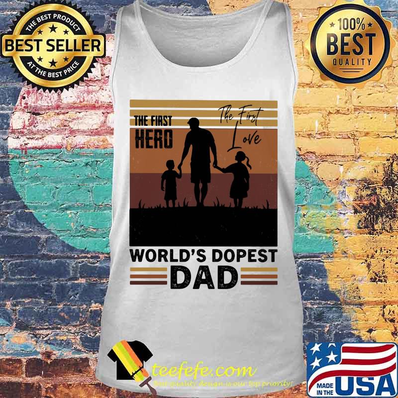 The first hero the first love world's dopest dad vintage retro s Tank top The first hero the first love world's dopest dad vintage retro s Tank top