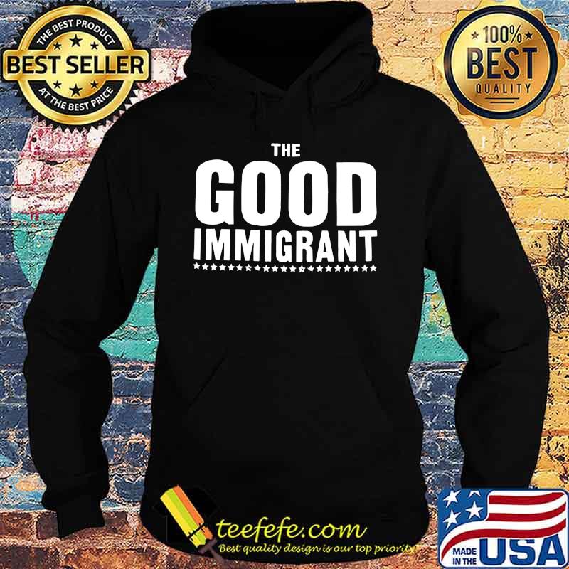 The good immigrant stars s Hoodie The good immigrant stars s Hoodie