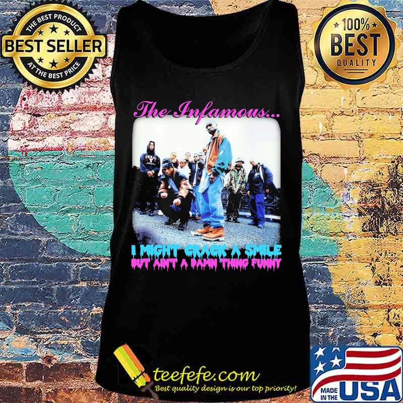 The infamous i might crack a smile but ain't a damn thing funny s Tank top The infamous i might crack a smile but ain't a damn thing funny s Tank top