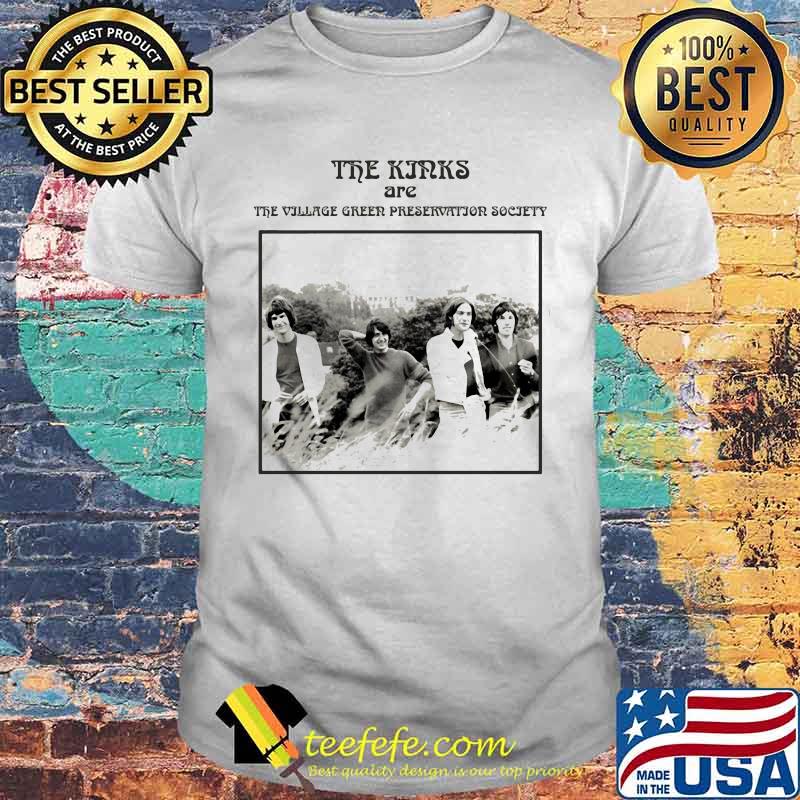 The kinks are the village green preservation society picture shirt