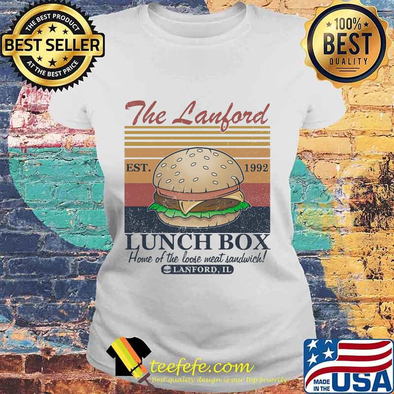 The lanford est 1992 lunch box home of the loose meat sandwich lanford il vintage retro s Laides tee The lanford est 1992 lunch box home of the loose meat sandwich lanford il vintage retro s Laides tee
