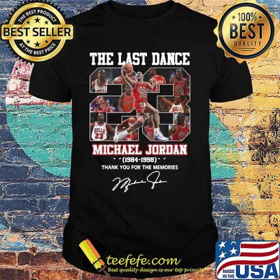 The last dance 23 michael jordan 1984 1998 thank you for the memories signature shirt