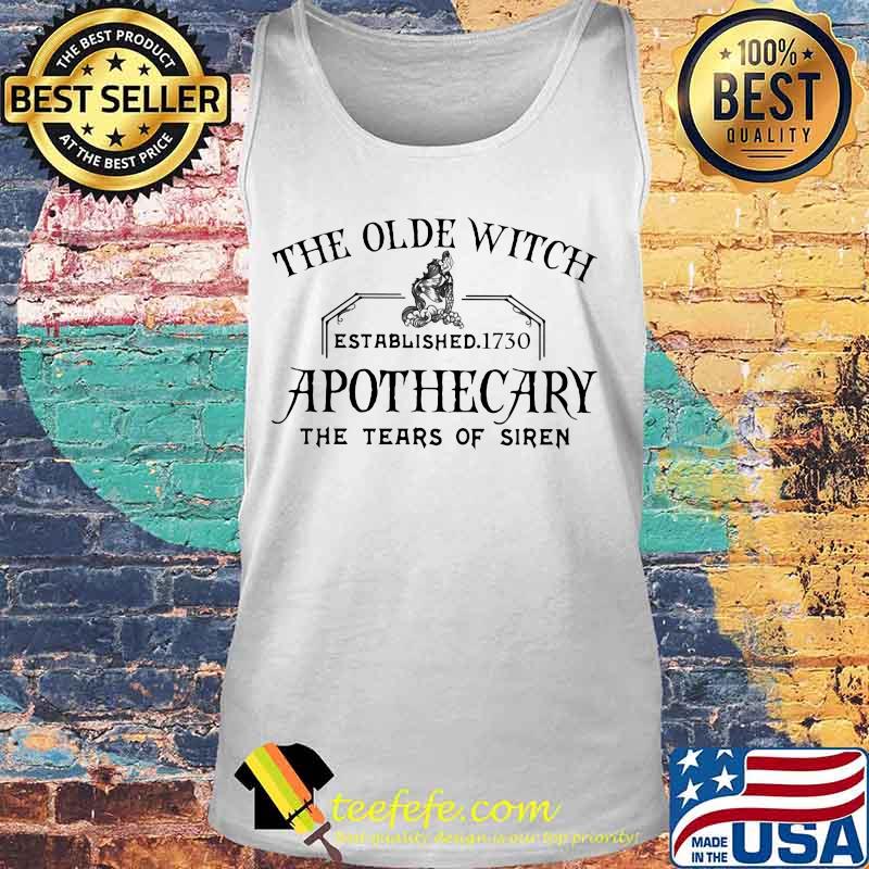 The olde witch Established.1730 apothecary the tear of siren s Tank top The olde witch Established.1730 apothecary the tear of siren s Tank top