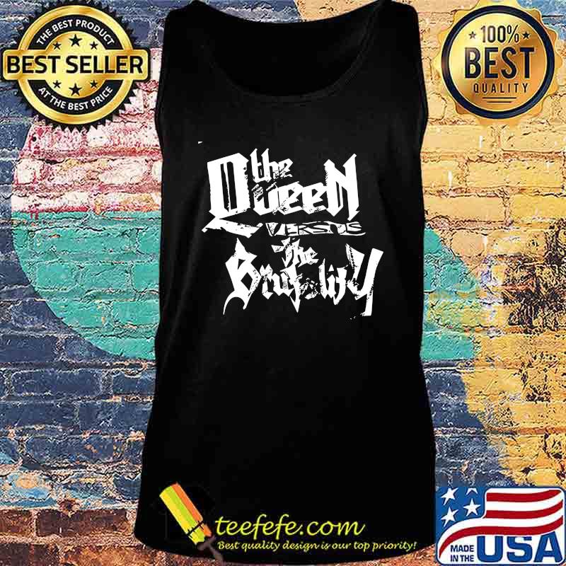 The queen versus the brutality s Tank top The queen versus the brutality s Tank top