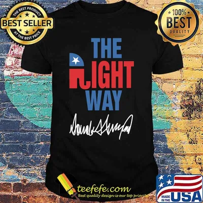 The Right Way Pro Republican Elephant Trump Shirt