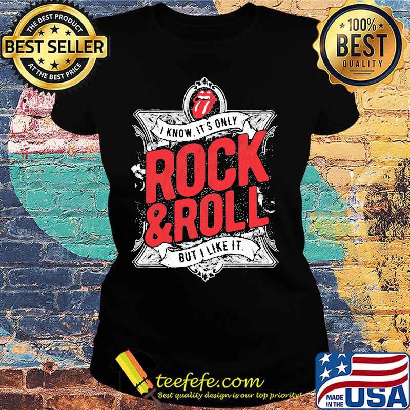 The rolling stones band i know it's only rock and roll but i like it s Ladies tee The rolling stones band i know it's only rock and roll but i like it s Ladies tee
