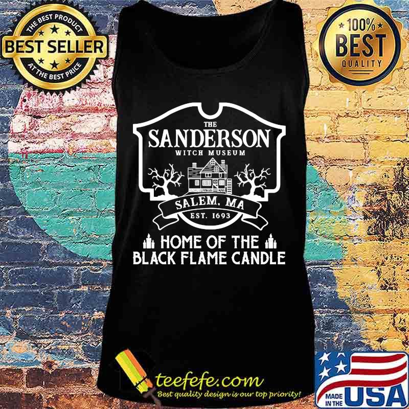 The sanderson witch museum salem ma est 11693 home of the black flame candle s Tank top The sanderson witch museum salem ma est 11693 home of the black flame candle s Tank top