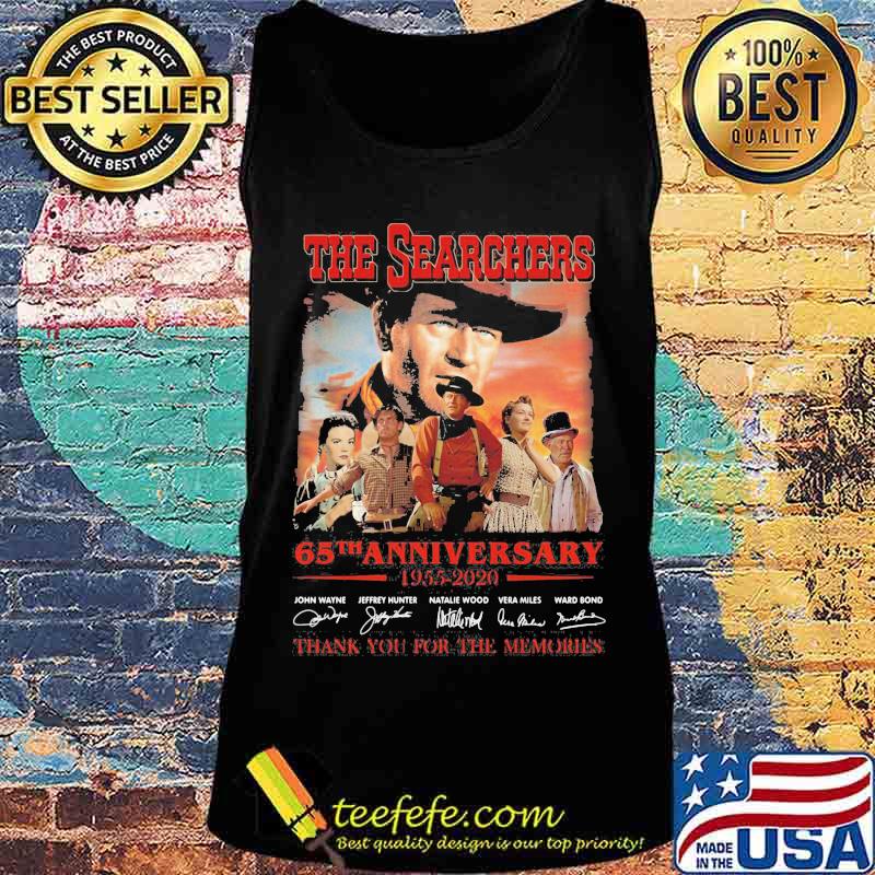 The searchers 65th anniversary 1955 2020 thank you for the memories signatures s Tank top The searchers 65th anniversary 1955 2020 thank you for the memories signatures s Tank top