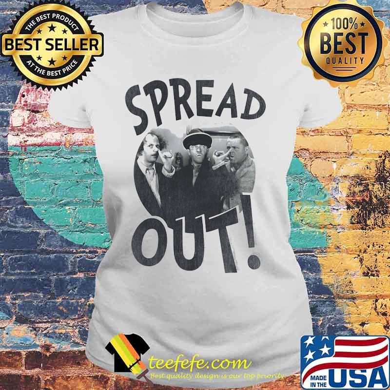 The three stooges spread out s Laides tee The three stooges spread out s Laides tee