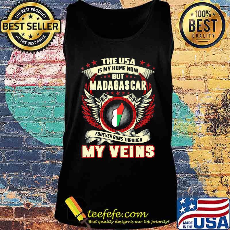 The USA Is My Home Now But Madagascar Forever Runs Through My Veins Map s Tank top The USA Is My Home Now But Madagascar Forever Runs Through My Veins Map s Tank top