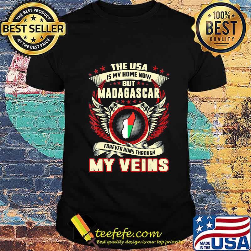 The USA Is My Home Now But Madagascar Forever Runs Through My Veins Map shirt